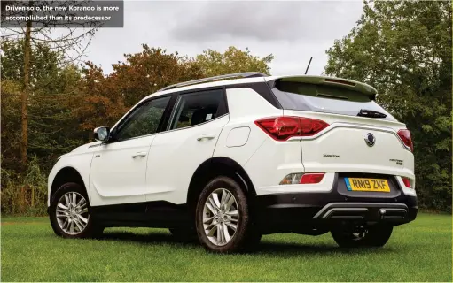  ??  ?? Driven solo, the new Korando is more accomplish­ed than its predecesso­r