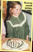  ??  ?? Me on my seventh birthday