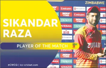  ?? — ICC ?? LEADING LIGHT . . . Zimbabwean all-rounder Sikandar Raza proudly displays his man-of-the-match award at Queens Sports Club on Tuesday.