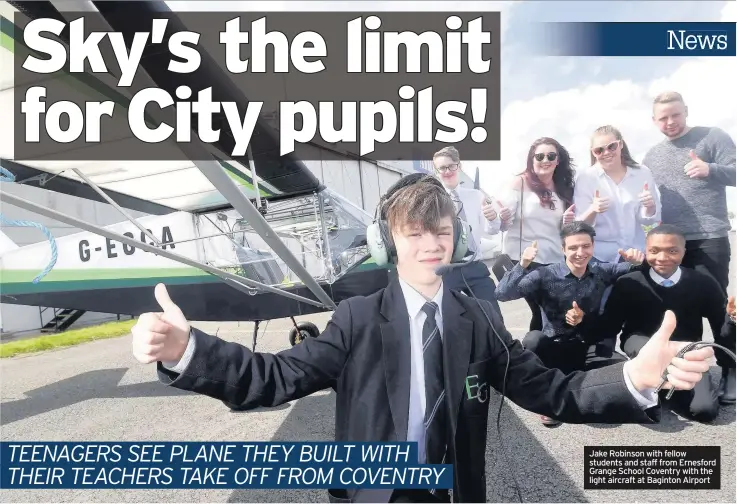  ??  ?? Jake Robinson with fellow students and staff from Ernesford Grange School Coventry with the light aircraft at Baginton Airport