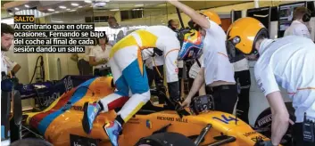  ??  ?? SALTO Al contrario que en otras ocasiones, Fernando se bajó del coche al final de cada sesión dando un salto.