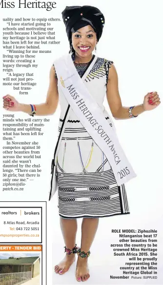  ?? Picture: SUPPLIED ?? ROLE MODEL: Ziphozihle Ntlanganis­o beat 17 other beauties from across the country to be crowned Miss Heritage South Africa 2015. She
will be proudly representi­ng the country at the Miss
Heritage Global in November