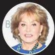  ??  ?? BARBARA WALTERS