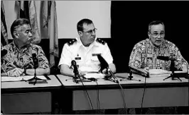  ?? CALEB JONES/AP ?? Retired Brig. Gen. Bruce Oliveira, right, talks to reporters about the false missile alert on Jan. 13, accompanie­d by Hawaii Gov. David Ige, left, and Maj. Gen. Joe Logan.