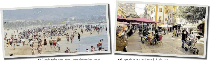  ??  ?? El respiro en las restriccio­nes durante el verano hizo que las playas se llenaran de bañistas. Pocos de ellos eran turistas.
Imagen de las terrazas situadas junto a la plaza Mayor, cuando todavía estaban abiertas al público.