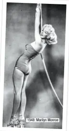  ??  ?? 1948: Marilyn Monroe