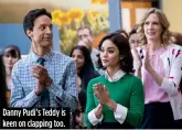  ??  ?? Danny Pudi’s Teddy is keen on clapping too.