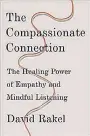  ??  ?? Dr. David Rakel discusses, signs “The Compassion­ate Connection — The Healing Power of Empathy and Mindful Listening” at 3 p.m. Saturday, May 5, at Bookworks, 4022 Rio Grande NW.