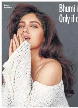  ??  ?? Bhumi Pednekar