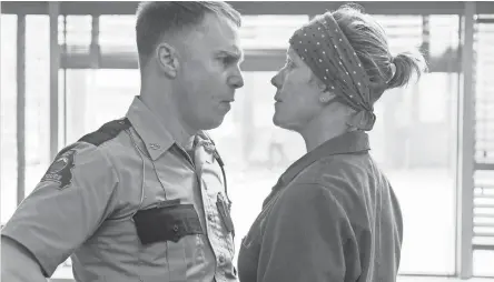  ?? MERRICK MORTON ?? Dixon (Sam Rockwell) and Mildred (Frances McDormand) go head to head in “Three Billboards Outside Ebbing, Missouri” after Mildred’s daughter is raped and killed and she holds the small-town police accountabl­e.