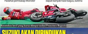  ?? ?? Kesalahan kecil yang harus dibayar mahal Francesco Bagnaia