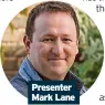  ?? ?? Presenter Mark Lane