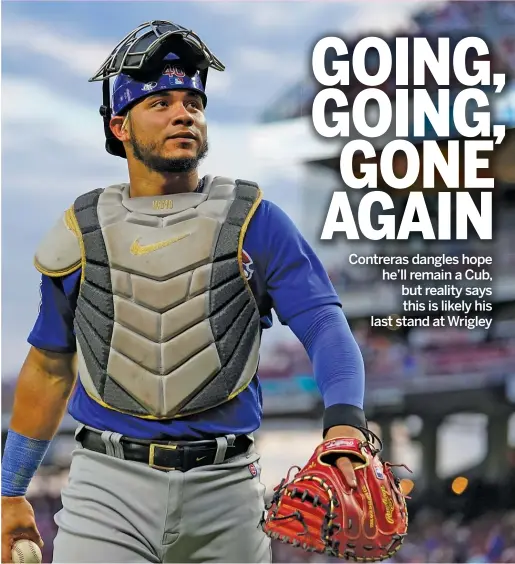  ?? JEFF DEAN/AP ?? Catcher Willson Contreras said goodbye to fans once already this summer, but the Cubs ended up not trading him. This time, free agency is calling to him.