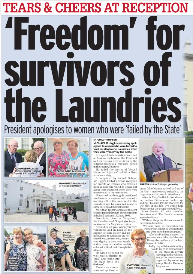  ??  ?? COMPASSION Justice Minister Charlie Flanagan speaks with survivor FRIENDS CLOSE BOND Twins Mairead Manley and Breeda Kennedy HONOURED People arrive at Aras an Uachtarain CHATS Dolores Cassely and Rose Harris SPEECH Michael D Higgins yesterday EMOTIONAL