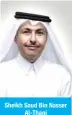  ??  ?? Sheikh Saud Bin Nasser
Al-Thani