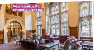  ?? ?? Enjoy a drink in the sumptuous Grand Hall