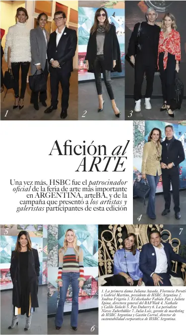  ??  ?? 1. La primera dama Juliana Awada, Florencia Perotti y Gabriel Martino, presidente de HSBC Argentina 2. Andrea Frigerio 3. El diseñador Fabián Paz y Julieta Spina, directora general del BAFWEEK 4. Nathalie y Calilo Sielecki 5. Paz Dubarry 6. La...