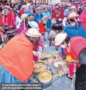  ??  ?? Es una tradición para esa fecha compartir parte de su gastronomí­a con los invitados.