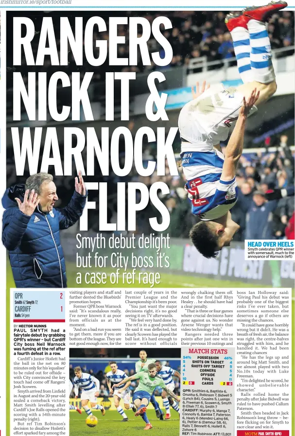  ??  ?? HEAD OVER HEELS Smyth celebrates QPR winner with somersault, much to the annoyance of Warnock (left)