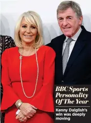  ?? ?? BBC Sports Personalit­y Of The Year Kenny Dalglish’s win was deeply moving