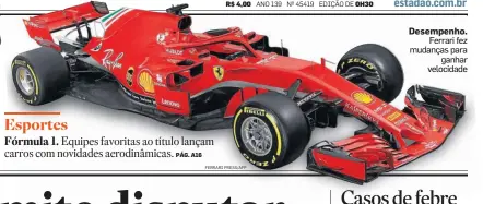  ?? FERRARI PRESS/AFP ?? Desempenho. Ferrari fez mudanças para ganhar velocidade