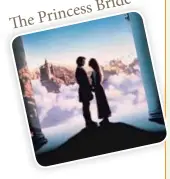  ??  ?? The Princess Bride