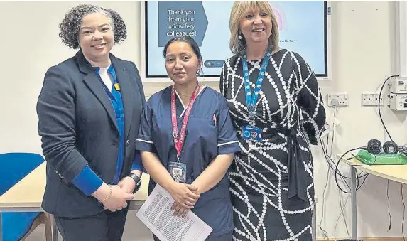  ?? ?? From left - Angie Velinor, Deputy Chief Midwife for South East England, Mahfuja Aktar, PHU midwife, and Liz Rix, Chief Nurse at PHU