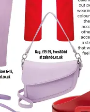  ?? ?? Bag, £19.99, Even&odd at zalando.co.uk
Shoes, £30, Schuh