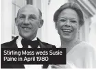  ??  ?? Stirling Moss weds Susie Paine in April 1980