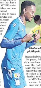  ?? ?? Mbabane Highlander­s Siwakhile Shongwe (R) in action. (L pic) Royal Leopard striker Thabiso Monkenkoan­e.