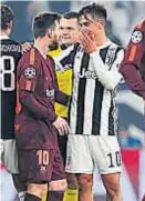  ??  ?? Messi-Dybala. El empate fue insuficien­te para Juventus.