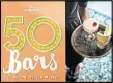  ??  ?? “50 Bars to Blow Your Mind” (Lonely Planet, $11.99.)