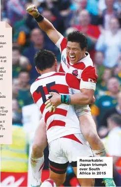  ??  ?? Remarkable: Japan triumph over South Africa in 2015