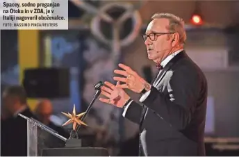  ?? FOTO: MASSIMO PINCA/REUTERS ?? Spacey, sodno preganjan na Otoku in v ZDA, je v Italiji nagovoril oboževalce.