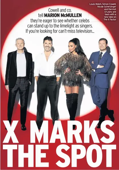  ??  ?? Louis Walsh, Simon Cowell, Nicole Scherzinge­r and Dermot O’Leary are back with a new take on The X Factor