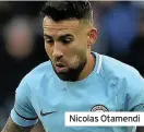  ??  ?? Nicolas Otamendi