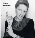  ??  ?? Diana Vreeland