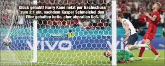  ??  ?? Glück gehabt! Harry Kane netzt per Nachschuss zum 2:1 ein, nachdem Kasper Schmeichel den
Elfer gehalten hatte, aber abprallen ließ.