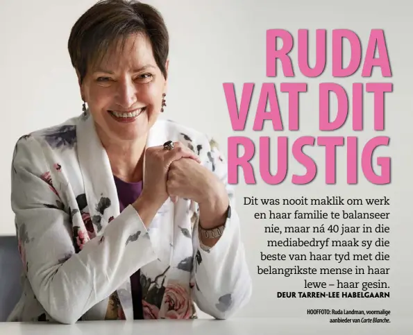  ?? HOOFFOTO: Ruda Landman, voormalige aanbieder van Carte Blanche. ??