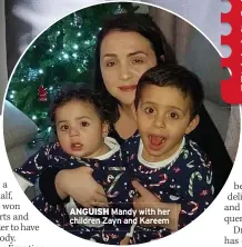  ?? ?? ANGUISH Mandy with her children Zayn and Kareem