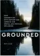  ??  ?? Extracted from Grounded: How connection with nature can improve our mental and physical wellbeing by Ruth Allen, published by OH!, $33.