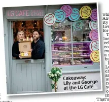  ??  ?? Cakeaway: Lily and George at the LG Café