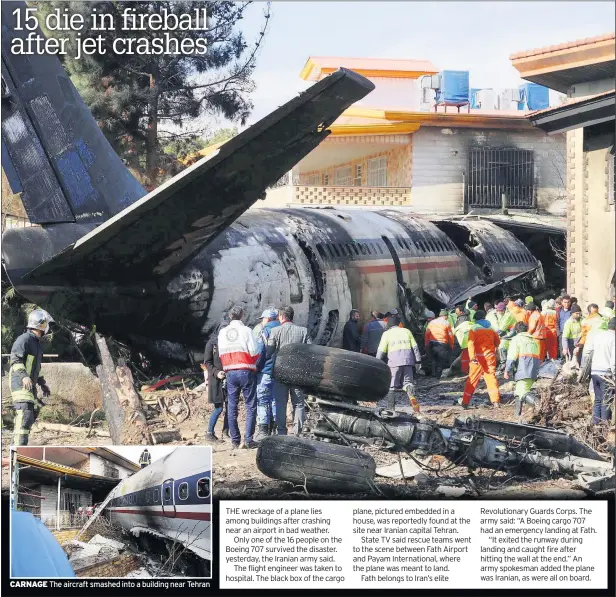  ??  ?? CARNAGE The aircraft smashed into a building near Tehran