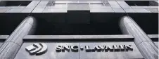  ?? THE CANADIAN PRESS ?? SNC Lavalin expects to realize significan­t cost savings as it integrates the acquisitio­n of U.K. engineerin­g firm WS Atkins.