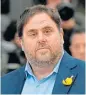  ??  ?? Oriol Junqueras