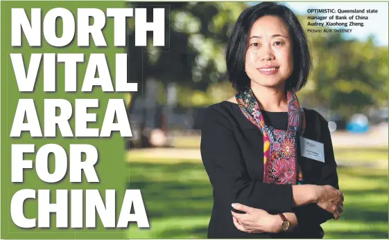  ?? OPTIMISTIC: Queensland state manager of Bank of China Audrey Xiaohong Zheng. Picture: ALIX SWEENEY ??