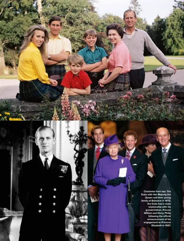  ??  ?? Clockwise from top: The Duke with Her Majesty the Queen and their young family at Balmoral in 1972; the Duke had a close relationsh­ip with his grandchild­ren, Princes William and Harry; Philip following the official announceme­nt of his engagement to Princess Elizabeth in 1947.