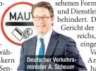  ??  ?? Deutscher Verkehrsmi­nister A. Scheuer
