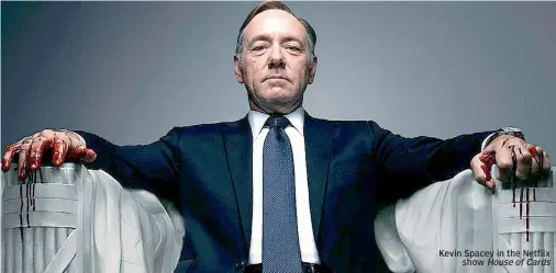  ?? House of Cards ?? Kevin Spacey in the Netflix show