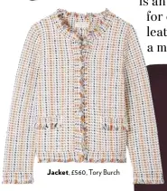  ??  ?? Jacket, £560, Tory Burch